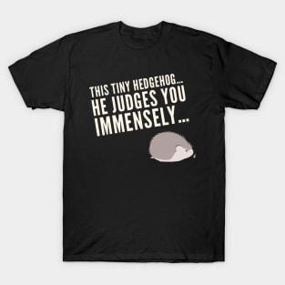 Judging Hedgehog T-Shirt